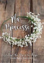 Charger l'image dans la galerie, Ma princesse