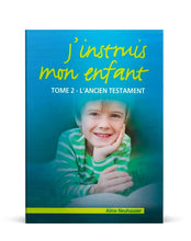 Charger l'image dans la galerie, J’instruis mon enfant – Ancien Testament