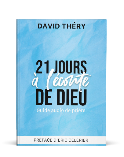 21 jours à l'écoute de Dieu