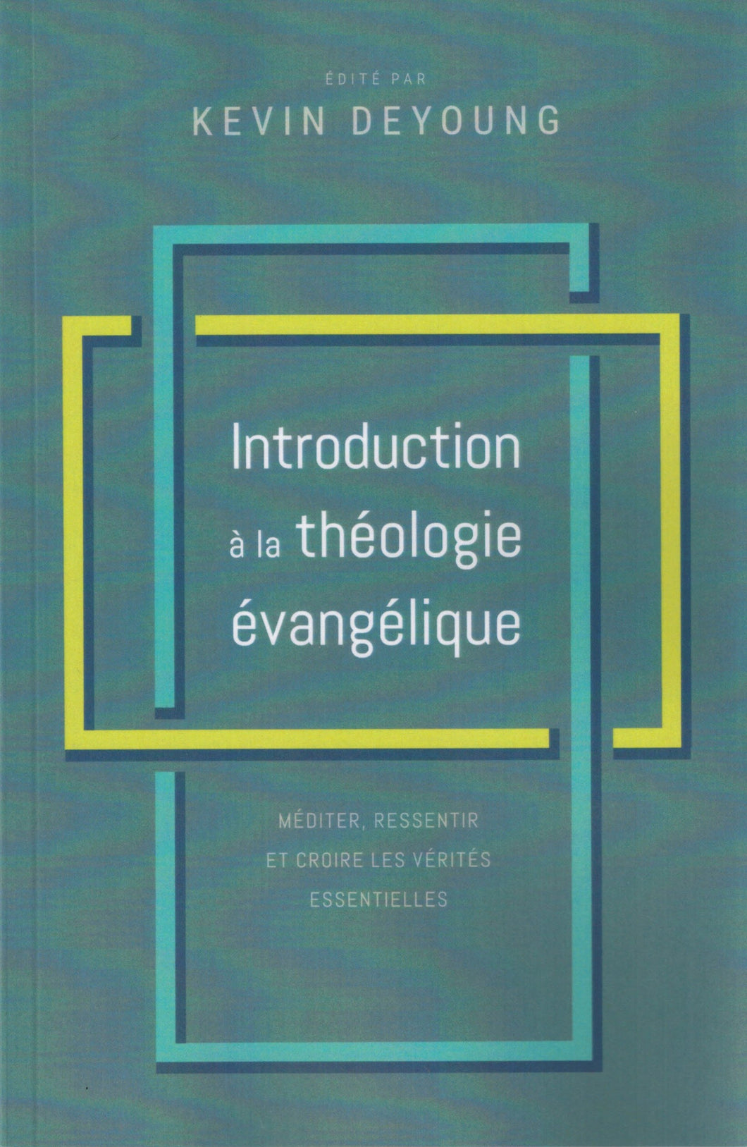 Introduction à la Théologie Évangélique