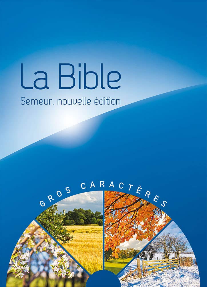 Bible Semeur 2015 - gros caractères, couverture rigide bleue illustrée
