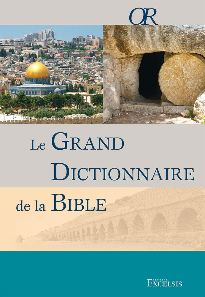 Le Grand Dictionnaire de la Bible - Troisième édition révisée