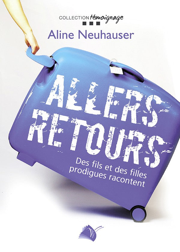 Allers retours - Des fils et des filles prodigues racontent