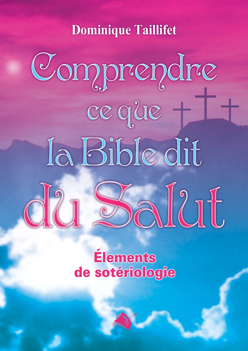 Comprendre ce que la Bible dit du salut