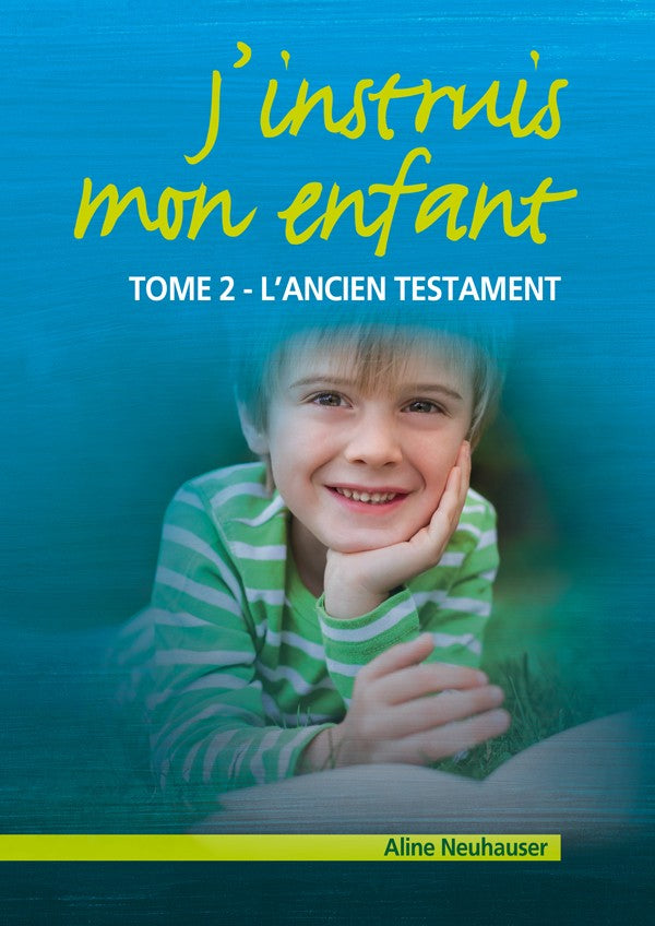 J’instruis mon enfant - Tome 2