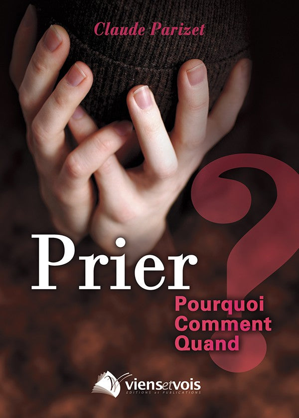 PRIER : pourquoi, comment, quand ?