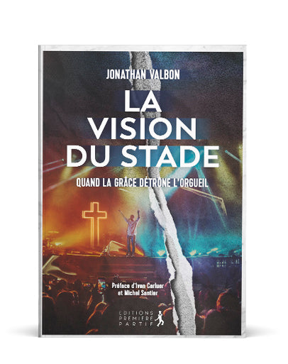 La Vision du Stade - Quand la Grâce détrône l'Orgueil - Boutique iNSPIRATION