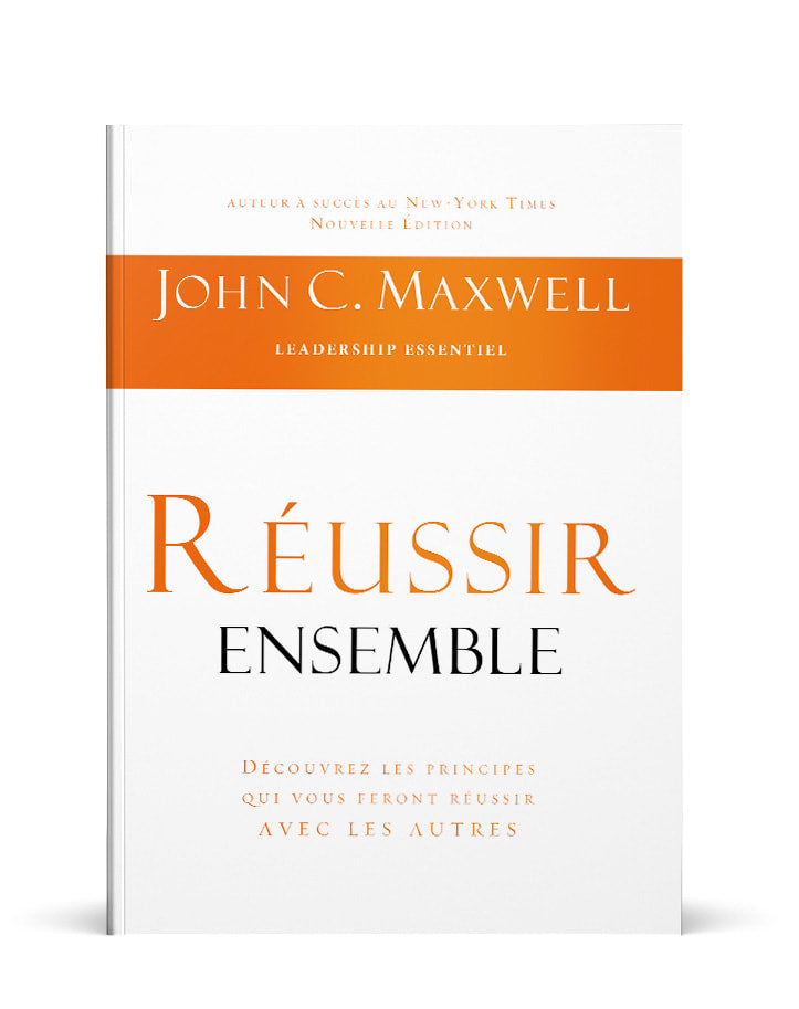 Réussir Ensemble - John C. Maxwell